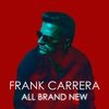 Frank Carrera - ALL BRAND NEW
