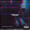 Dess Raxks、Khii MH、Kris Barzola - Freak (Explicit)