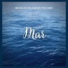 Música de relajación profunda - Música de Relajación Profunda: Mar, Pt. 01