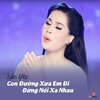 Thuy Duong、Thanh Vinh - Liên Khúc Con Đường Xưa Em Đi - Đừng Nói Xa Nhau