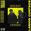 Mendez、Nevada - Labios Cortaos