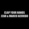 Electro Zone、Marco Acevedo、J2Ar - Clap your hands (feat. Marco Acevedo & J2AR)