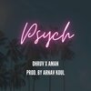 arnavkoul、Baheti、Aman - Psych (feat. Aman & Baheti)(Explicit)