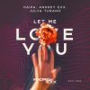 Haipa、Andrey Davydenko、Eldar Haipa、Julia Turano、Andrey Exx - Let Me Love You