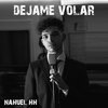NAHUEL HH - Déjame Volar (Explicit)