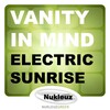 Vanity in Mind - Electric Sunrise (Original Mix)