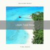 Relaxing Music for Bath Time - Lovely Waves with Nature Music pt. 1