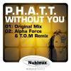 P.H.A.T.T. - Without You (Original Mix)