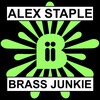 Alex Staple - Brass Junkie (Original Mix)