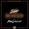 Sweet Sound MusiQ、J-Lex、Philander - Me and God (feat. J-Lex & PhiLander)