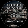 Chico Flash - Into The Night (Original Mix)