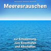 Meeresrauschen pur、Meeres Rauschen、Naturgeräusche - Schöne Aura