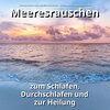 Meeresrauschen zum schnellen Einschlafen、Naturgeräusche、Meeres Rauschen - Malediven