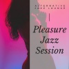 Alternative Jazz Lounge - Pleasure Jazz Session