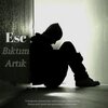 Esc - Bıktım Artık (Explicit)