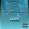 Mel - KNOW WHAT IM SAYIN