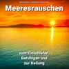 Meeresrauschen pur、Naturgeräusche、Meeres Rauschen - Loslassen am Steg