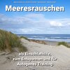 Meeresrauschen zum schnellen Einschlafen、Naturgeräusche、Meeres Rauschen - Meeresrauschen als Einschlafhilfe und zum Entspannen Teil 1
