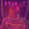 Knox Hill、Locksmith、Samad Savage - Over It (feat. Samad Savage)(Explicit)