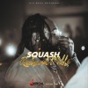 Squash、Andrae Mourice Whittaker - Richard Mille (Explicit)