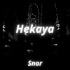 Drone Call Me、Snor - Hekaya (feat. Snor)