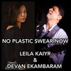 Leila Kaiyr、Devan Ekambaram - No Plastic Swear Now (feat. Leila Kaiyr)