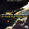 Metro Dj、Soulconquer - An Empty Dark Cloudy World (Original Mix)