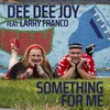 Larry Franco、Dee Dee Joy - Something for Me