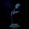 Prodotto、Escape《Dropkick (Explicit)》[MP3/LRC]