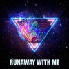 Electro Zone - Runaway with me