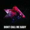 Electro Zone - Dont call me baby