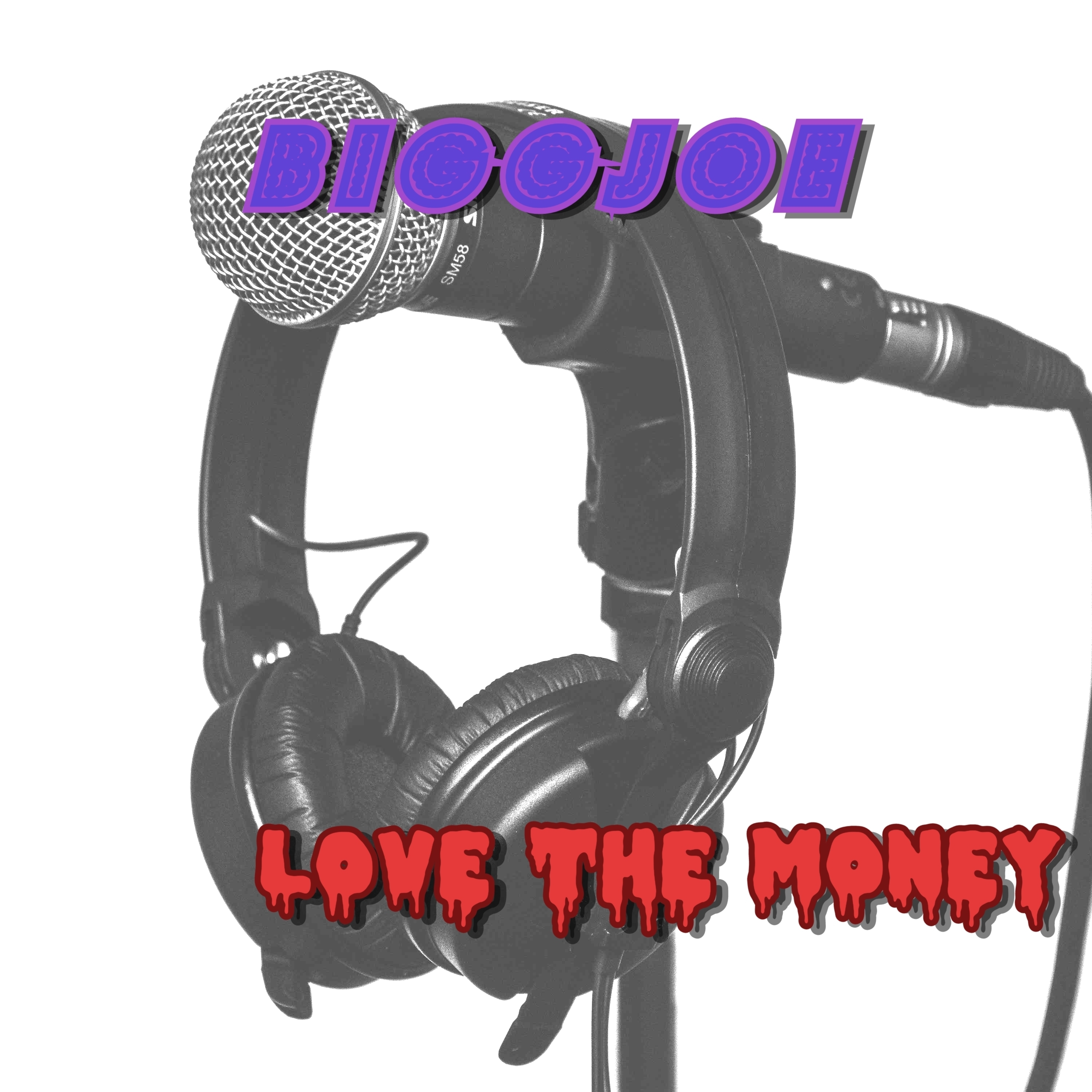 BiggJoe - Love the Money (Explicit)