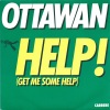 Ottawan《Help, Get Me Some Help (Single Version)》[MP3/LRC]