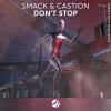 Castion、SMACK - Don't Stop (Original Mix)
