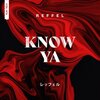 REFFEL - Know Ya