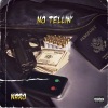 Naro - No Tellin' (Explicit)
