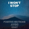Positive Neutrons、AV3C、UDMY - I Won't Stop