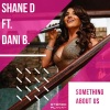 Danielle Bitton、Shane D - Something About Us (Radio Edit)