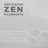 Meditazione Zen Musica - Meditazione Interiore