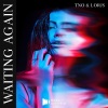 Lorjs、Loris De Carlo、Reneesh Pravin Donga、TNO - Waiting Again