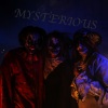 KB Dickson、Valious、ZEØ THE HERØ、KIDCRYBABY - Mysterious (feat. Valious ZEØ THE HERØ & Kidcrybaby)(Remix|Explicit)