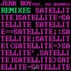Jerk Boy、The Baroness - Satellite (feat. The Baroness)(Art Of Tones Extended Disco Mix)