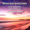 Meeresrauschen Fabian Seidel、Naturgeräusche、Meeres Rauschen - Schlafen