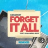 Sunset City、Samantha Jade - Forget It All (feat. Samantha Jade)(Barbert Extended Remix)