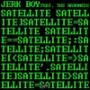 Jerk Boy、The Baroness - Satellite (feat. The Baroness)(Extended Mix)