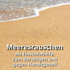 Meeresrauschen Wolfram Behling、Naturgeräusche、Meeres Rauschen - Asmr Sounds zur Regeneration