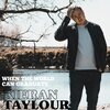 Kieran Taylour - When the World Can Graduate