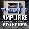 Amplifire、1K Phew - Penthouse (feat. 1K Phew)