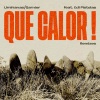 The Limiñanas、Laurent Garnier、Edi Pistolas - Que Calor ! (Get A Room! Remix)