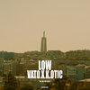 Vato、K.Otic、FdAN、Silva G、Alexandre Diogo、Tom、Rodrigo Cabo Verde - LOW (Explicit)